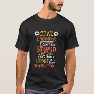 Zivilingenieur baut Brücke Lustiger Bauingenieur T-Shirt