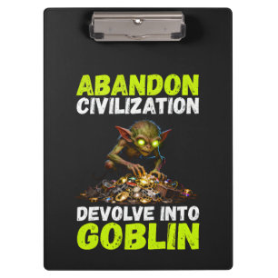 Zivilisation Aufgeben Zu Goblins Entwickeln Lustig Klemmbrett