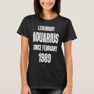 Zodiac Aquarius Birthday Legendary Seit Februar T-Shirt