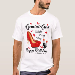 Zodiac Birthday Gemini Girl Weckte Pray Slay Red H T-Shirt