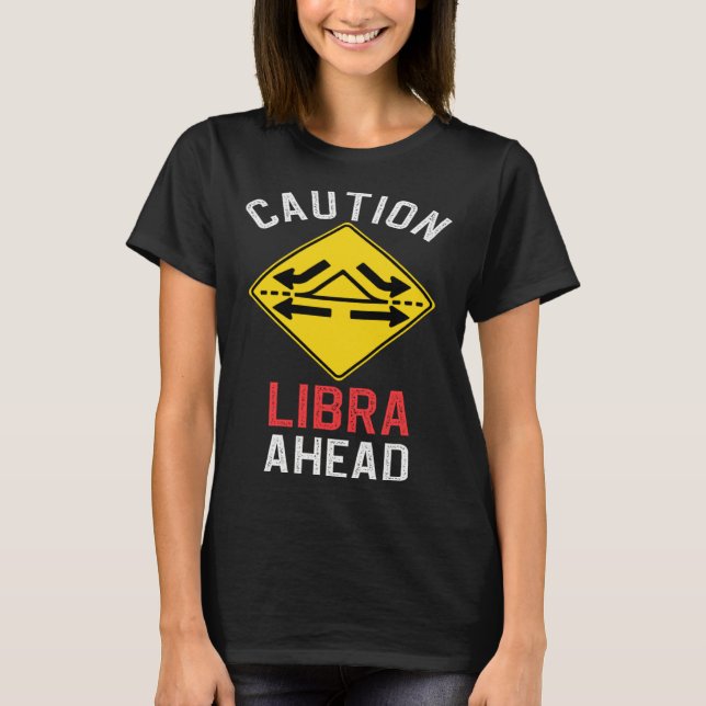 Zodiac Horoscope Libra Road Sign Traffic Signal T-Shirt (Vorderseite)