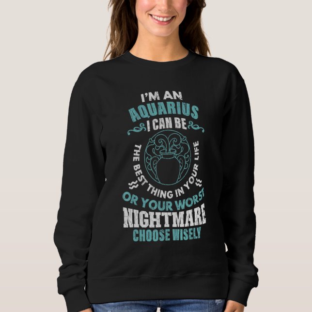 Zodiac Sign im an Aquarius Graphic Sweatshirt (Vorderseite)