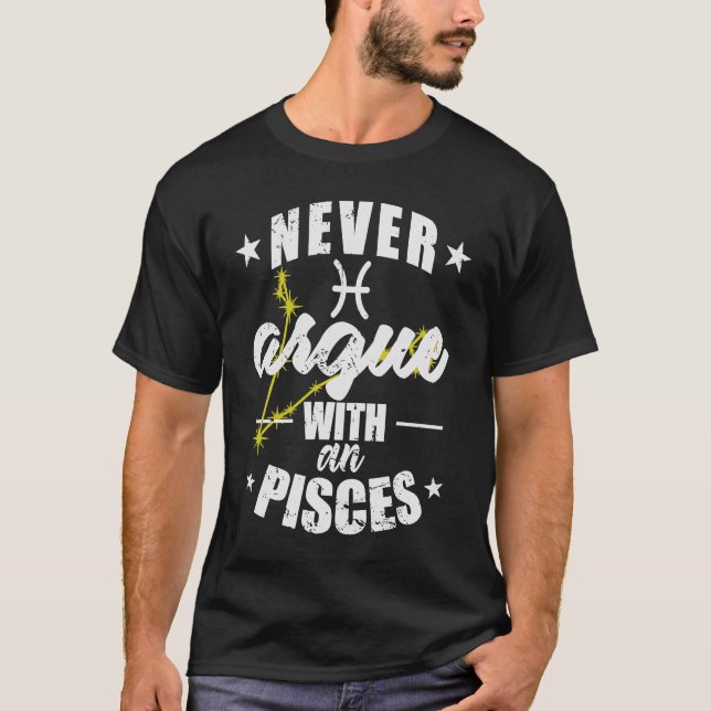 Zodiac Sign Nie streiten mit Pisces Pisces T-Shirt (Vorderseite)
