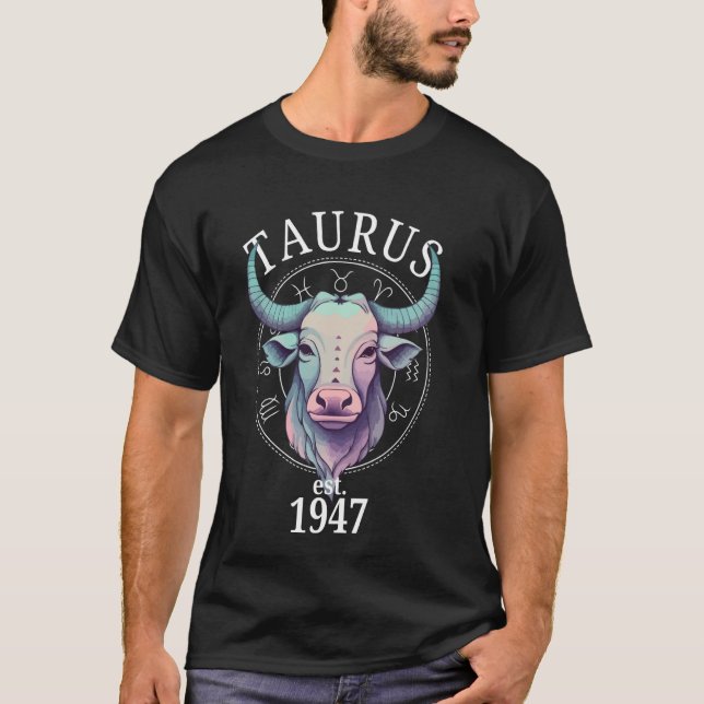 Zodiac Taurus Bull Geboren 1947 T-Shirt (Vorderseite)