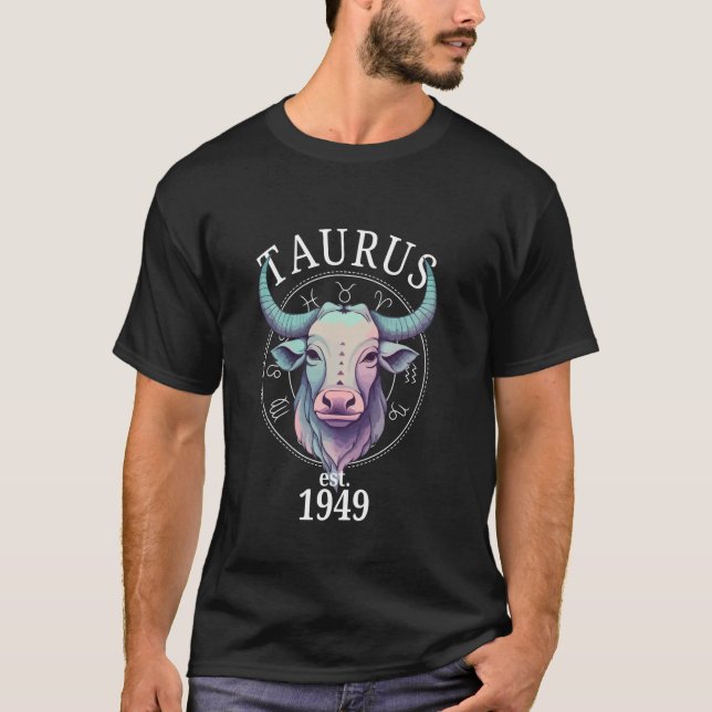 Zodiac Taurus Bull Geboren 1949 T-Shirt (Vorderseite)