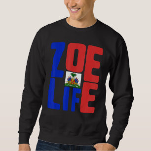 Zoe Life Haitian Pride Perfect Haiti Flaggentag Ma Sweatshirt