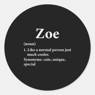 Zoe Namensdefinition Lustig D  Runder Aufkleber