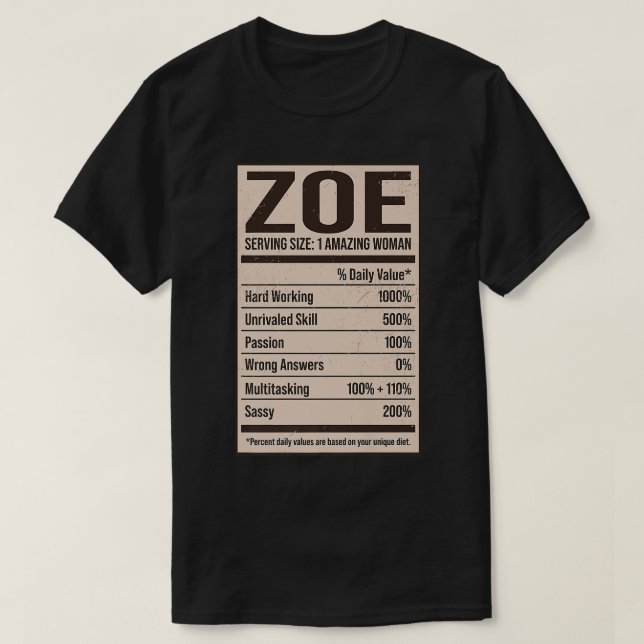 Zoe Nutrition Facts Name Nickname Alias Title Frie T-Shirt (Design vorne)