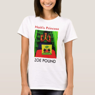 ZOE-PFUND, Haitis Prinzessin T-Shirt
