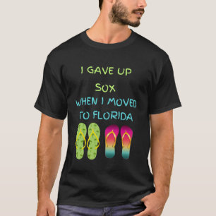 Zog nach Florida und verlor meine Sox T-Shirt