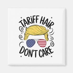 Zoll Haare egal lustige Trump Zölle Magnet