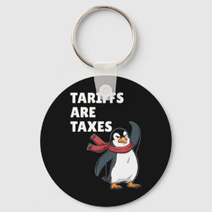 Zölle sind Steuern Jeder Zoll Politische Pinguin  Schlüsselanhänger