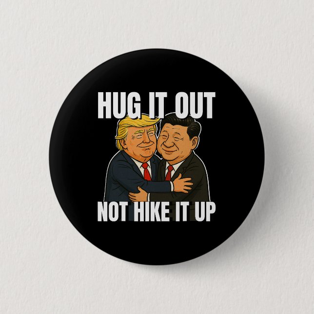 Zollkrieg Funny Trump Hugging Xi Jinping Trump Ta Button (Vorderseite)