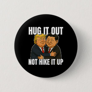 Zollkrieg Funny Trump Hugging Xi Jinping Trump Ta Button