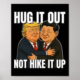 Zollkrieg Funny Trump Hugging Xi Jinping Trump Ta Poster