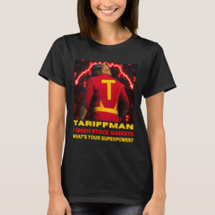 Zollmensch Trump stürzt den Aktienmarkt Was ist de T-Shirt