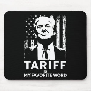 Zolltarif ist mein Lieblingswort Trump Lustiger Sp Mousepad