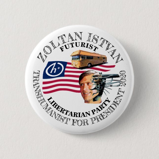 Zoltan Istvan für Präsidenten 2020 Button (Vorderseite)