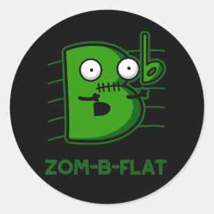 Zom-B-Flat Funny Zombie Music Pun Dark BG Runder Aufkleber