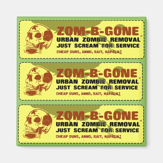 Zom-B-Gone Urban Zombie Removal Magnet (Vorne)