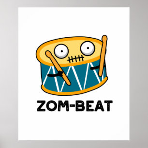 Zom beat Funny Halloween Zombie Drum Pun Poster