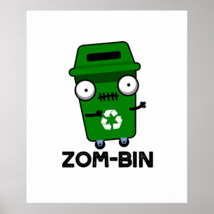 Zom-bin Funny Halloween Zombie Müller Pun Poster