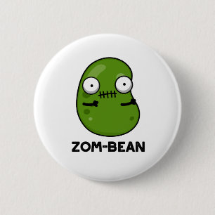 Zom-Bohnen-Funny Halloween Zombie Bean Pun Button