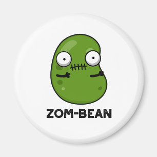 Zom-Bohnen-Funny Halloween Zombie Bean Pun Magnet