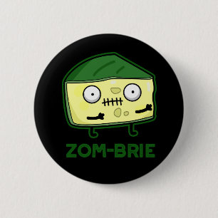 Zom-brie Funny Zombie Pun Dark BG Button