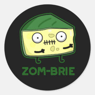 Zom-brie Funny Zombie Pun Dark BG Runder Aufkleber