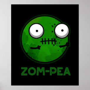 Zom-pea Funny Zombie Pea Pun Dark BG Poster