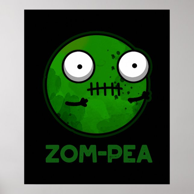 Zom-pea Funny Zombie Pea Pun Dark BG Poster (Vorne)