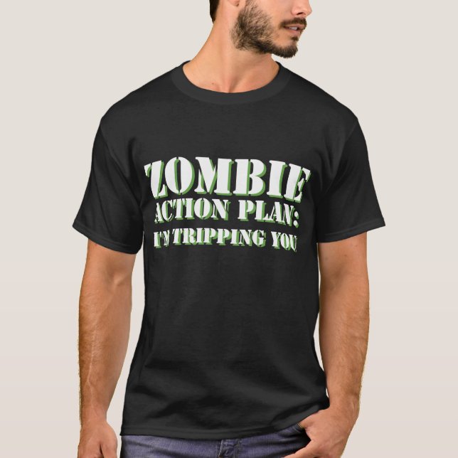 Zombie-Aktionsplan: Ich bin Sie stolpernd T-Shirt (Vorderseite)