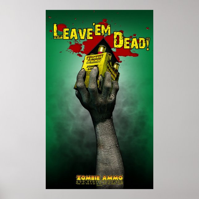 Zombie Ammo™ - Lass'em Dead! Poster (Vorne)