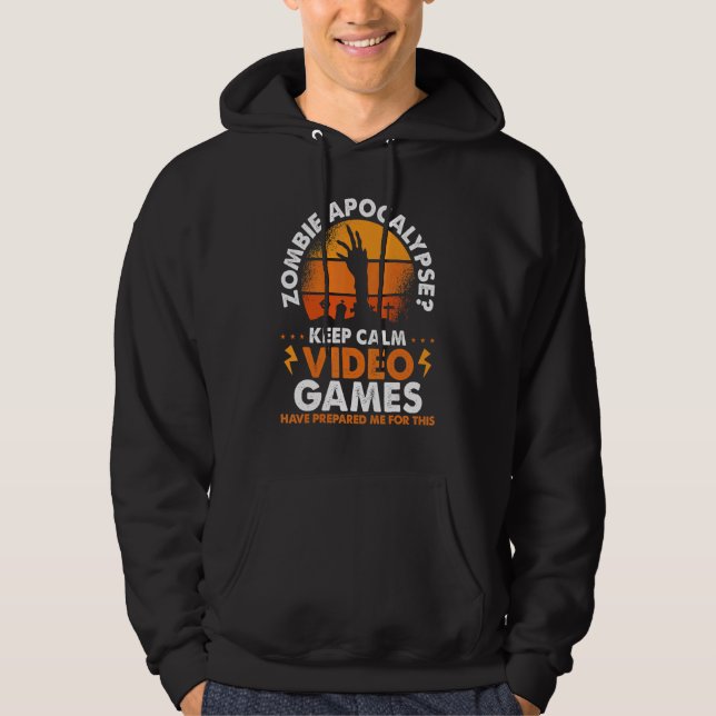 Zombie Apocalypse Keep Calm Video Games Hoodie (Vorderseite)