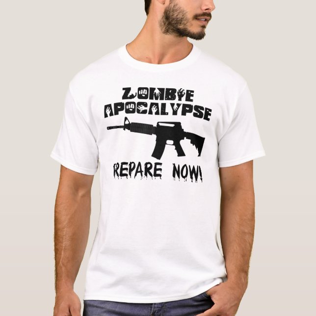 Zombie-Apokalypse bereiten sich jetzt vor T-Shirt (Vorderseite)