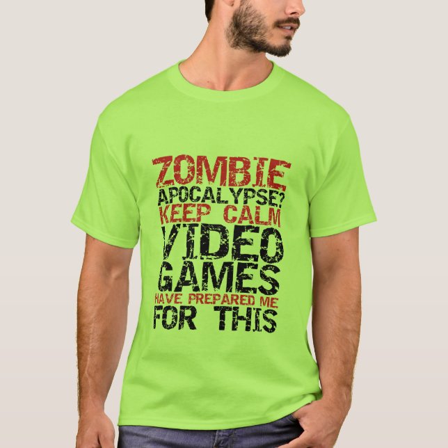 Zombie Apokalypse Gamers Behielt Calm Funny T - Sh T-Shirt (Vorderseite)