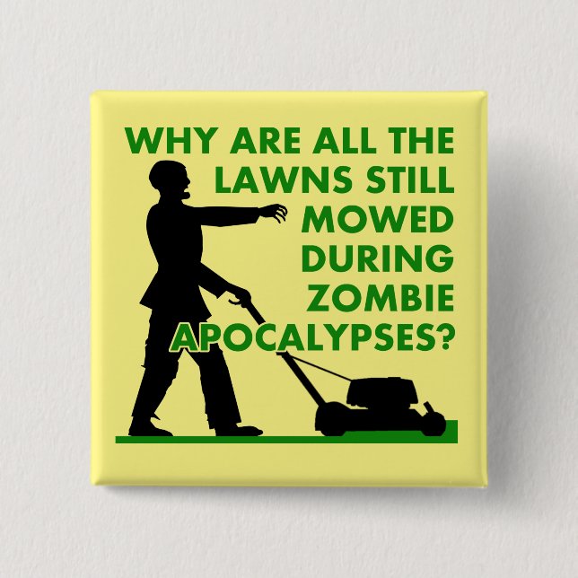 Zombie Apokalypse Lawn Mowing Funny Abzeichen Butt Button (Vorderseite)