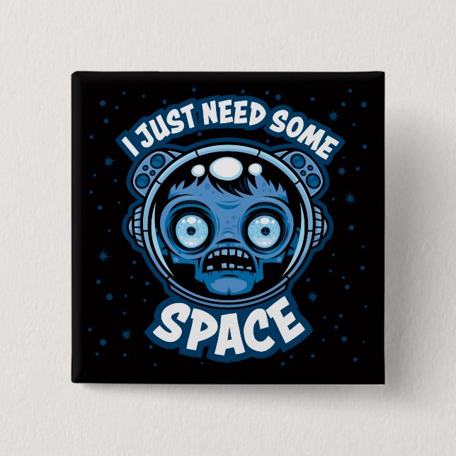 Zombie Astronaut braucht etwas Platz Button (Vorderseite)