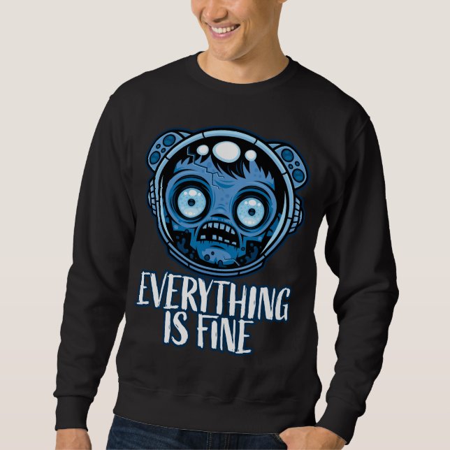 Zombie Astronaut ist gut Sweatshirt (Vorderseite)