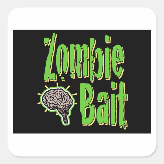 Zombie Bait Blk BG Quadratischer Aufkleber (Vorderseite)