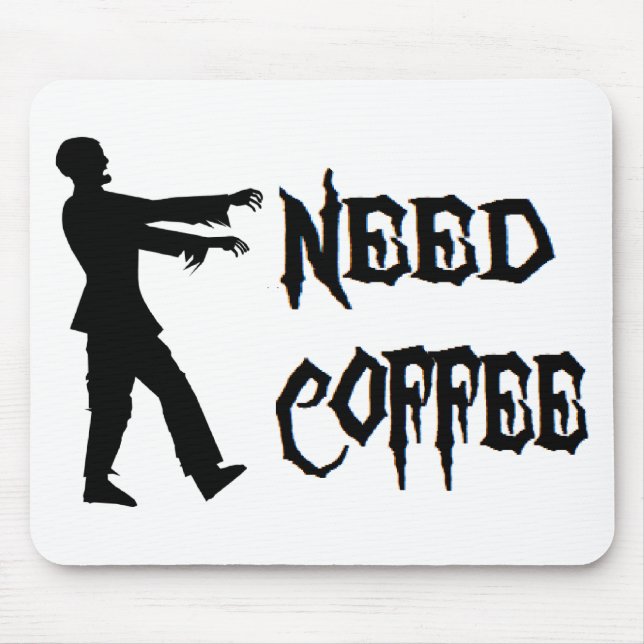 Zombie: Bedarfs-Kaffee Mousepad (Vorne)