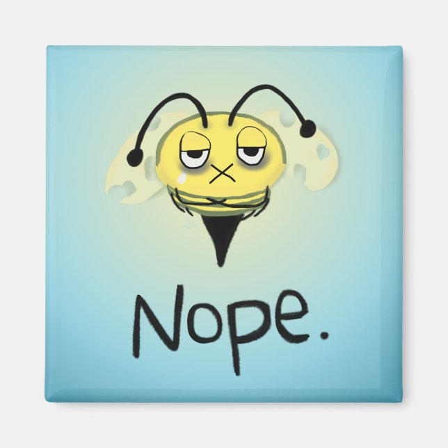Zombie Bee/Zom-BEE - Gib mir NOPE. Magnet (Vorne)