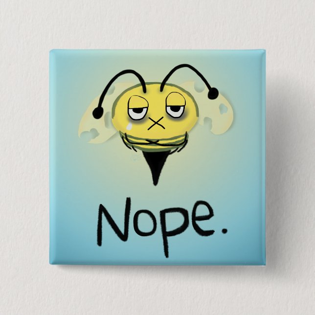 Zombie Bee/Zom-BEE - Gib mir NOPE. Square Button (Vorderseite)