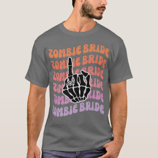 Zombie Bride Til Death Do us Party Bachelorette Pa T-Shirt