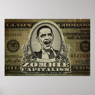 Zombie Capitalism Obama Edition Posters Poster