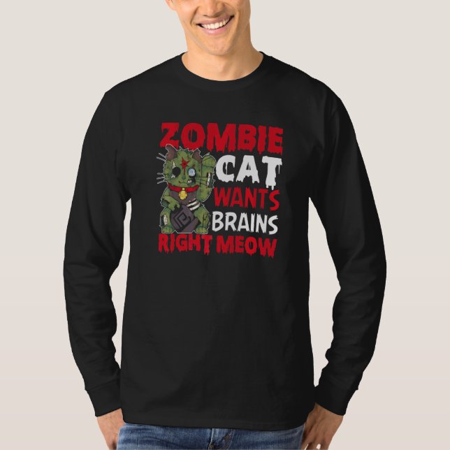 Zombie Cat Will Gehirne, rechts Meow Cat Lover Hal T-Shirt (Vorderseite)