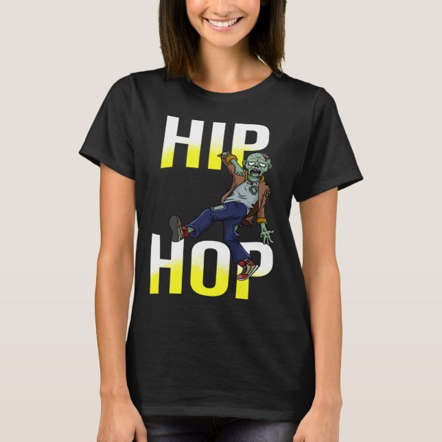 ZOMBIE Dancing HIP HOP Breakdancing Kids or Adults T-Shirt (Vorderseite)