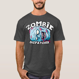 Zombie DISPATCHER Halloween einfaches Kostüm T-Shirt