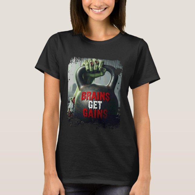 Zombie Hand Holding a Kettle Bell - Brains Get Gai T-Shirt (Vorderseite)